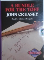 A Bundle for the Toff written by John Creasey performed by Clifford Norgate on Cassette (Unabridged)